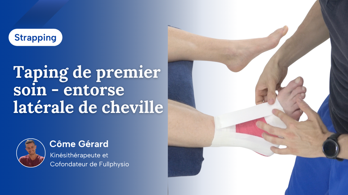 Taping de premier soin - entorse latérale de cheville