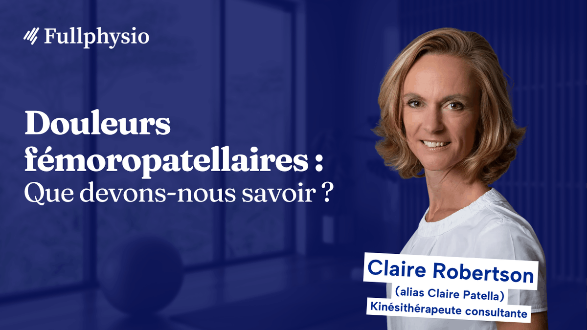 Que devons-nous savoir sur les douleurs fémoropatellaires ?