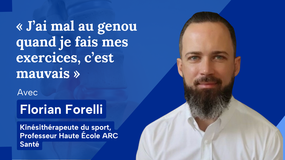 « J’ai mal au genou quand je fais mes exercices, c’est mauvais »