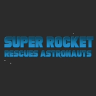 Super Rocket Rescue Astronauts