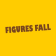 Figures Fall