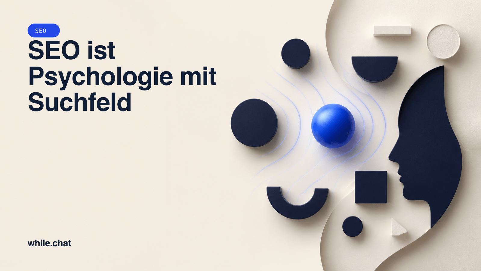 SEO ist Psychologie mit Suchfeld