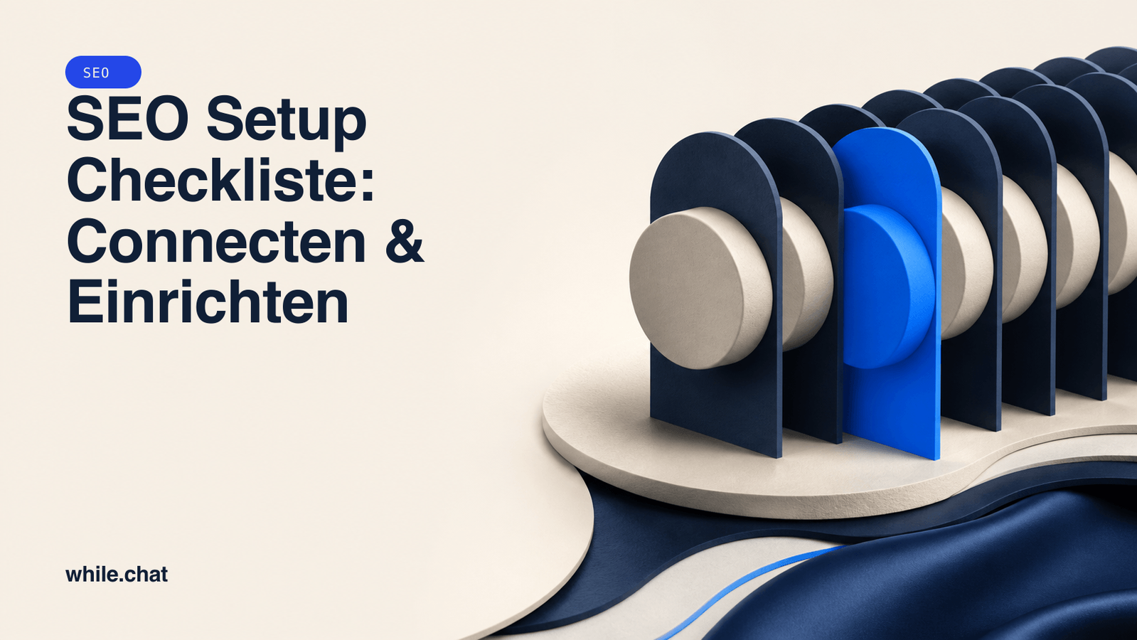 SEO Setup Checkliste: Connecten & Einrichten