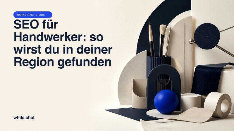 SEO für Handwerker: so wirst du in deiner Region gefunden