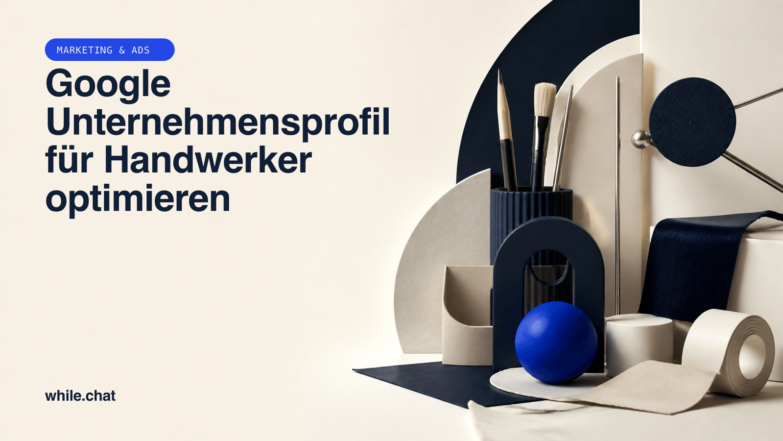 Google Unternehmensprofil für Handwerker optimieren