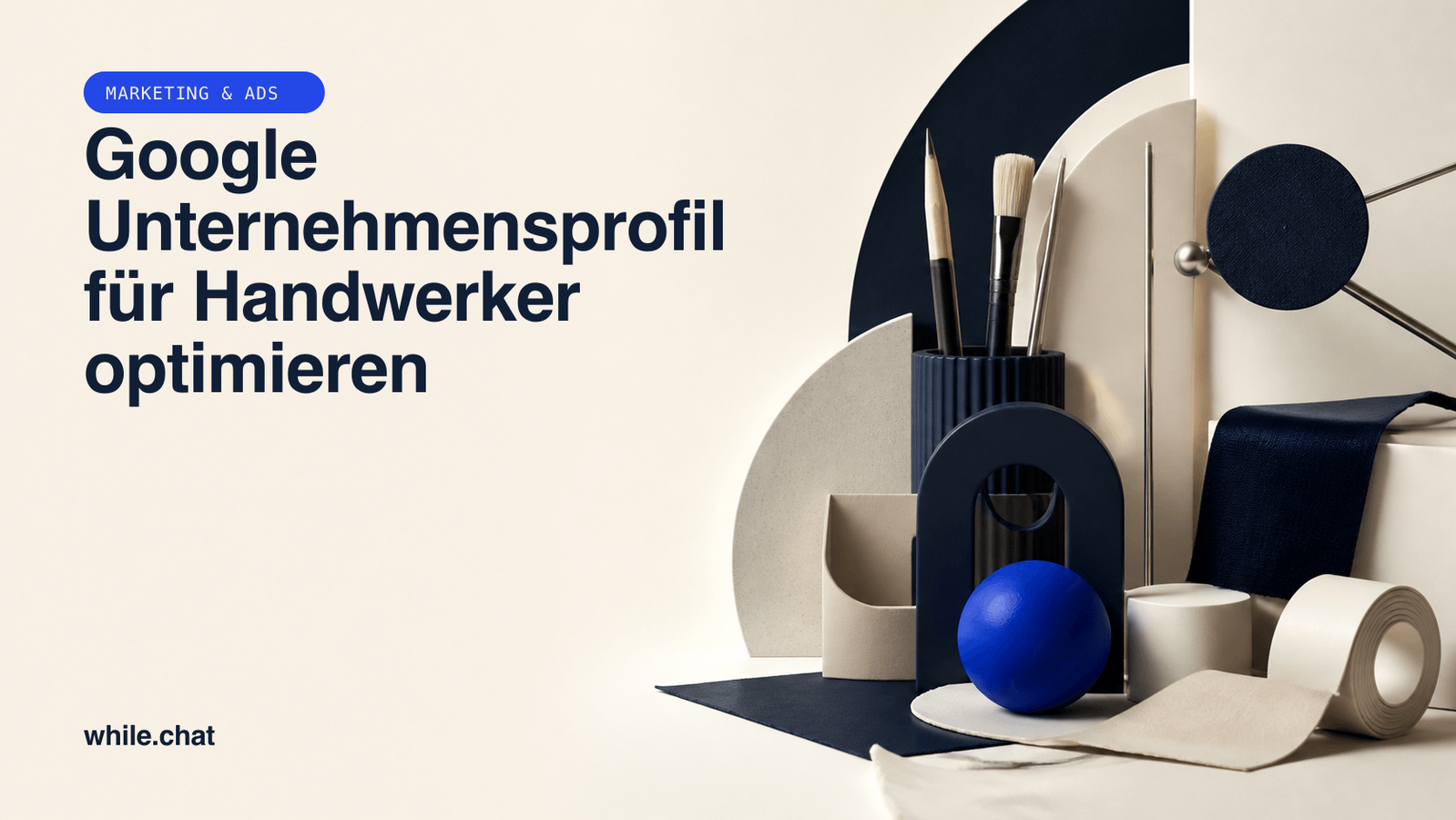Google Unternehmensprofil für Handwerker optimieren