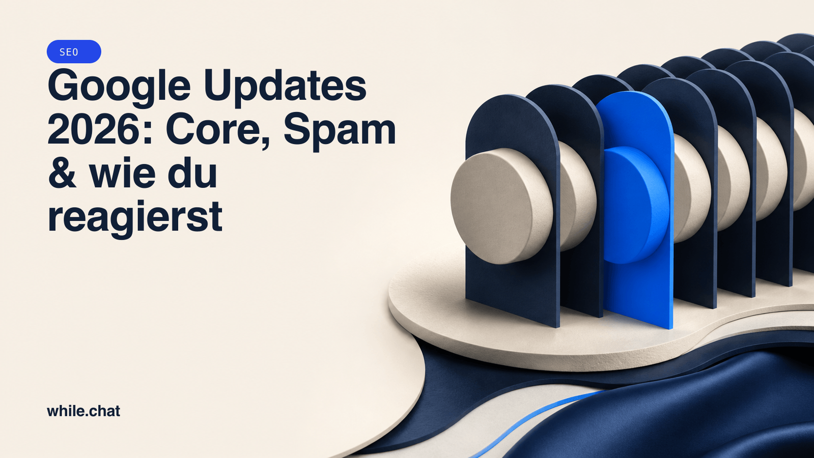 Google Updates: Core, Spam & wie du reagierst