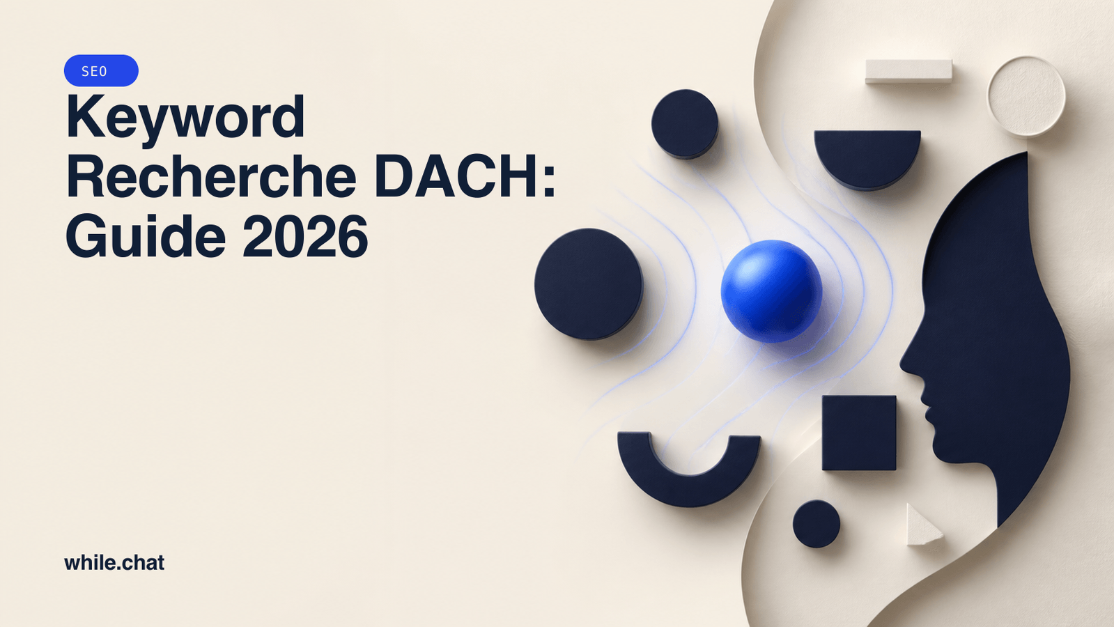 Keyword Recherche DACH: Guide 2026