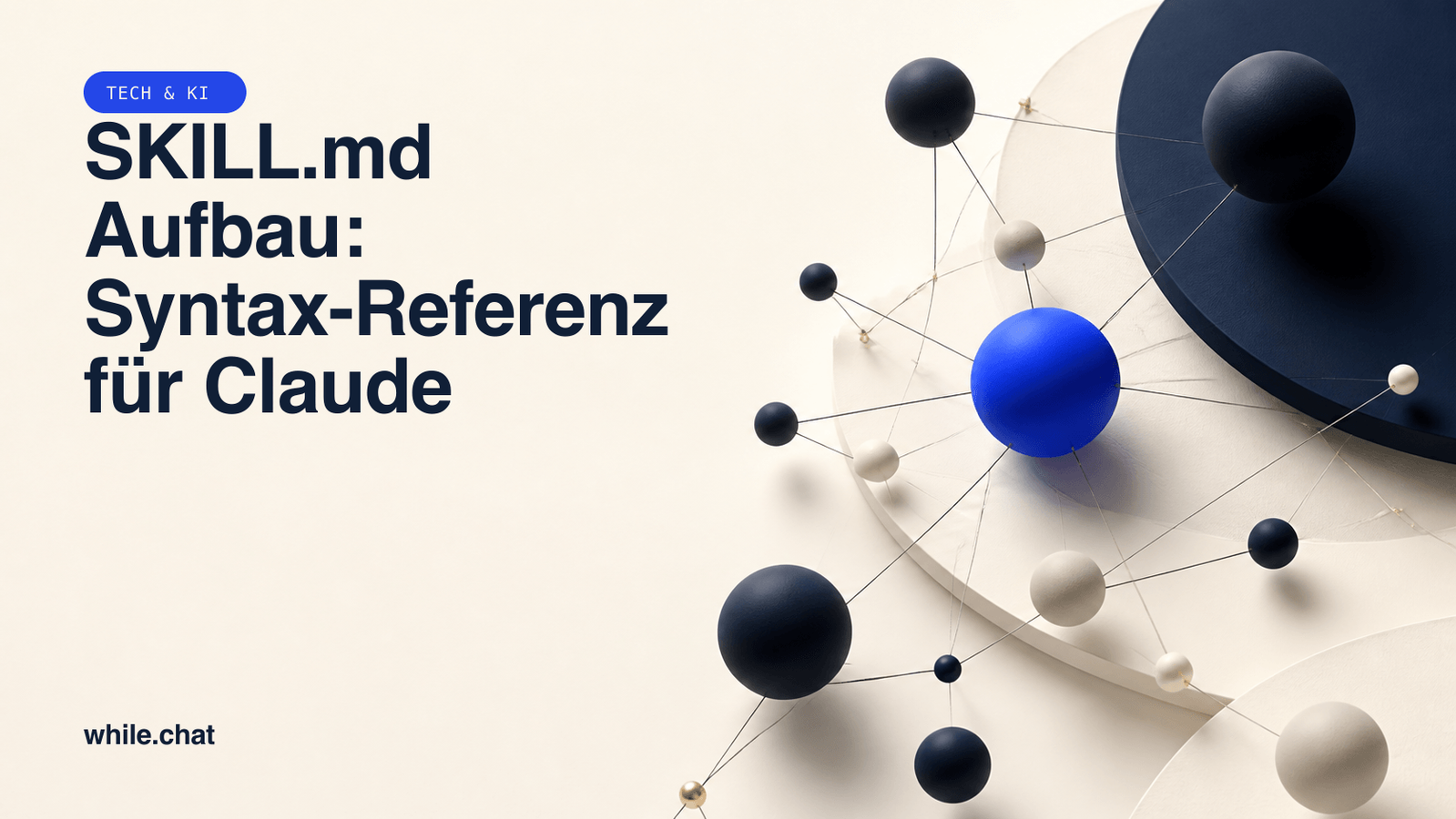 SKILL.md Aufbau: Syntax-Referenz für Claude