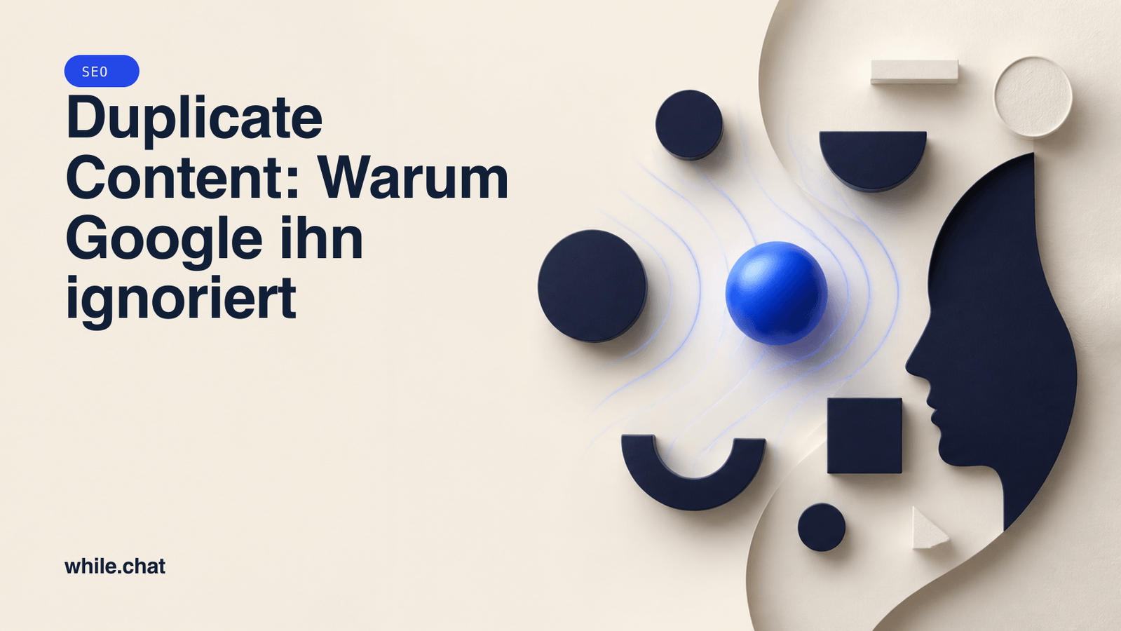 Duplicate Content: Warum Google ihn ignoriert