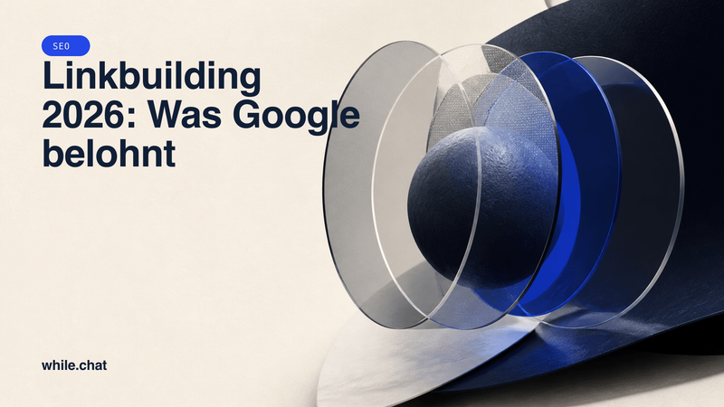 Linkbuilding 2026: Was Google belohnt