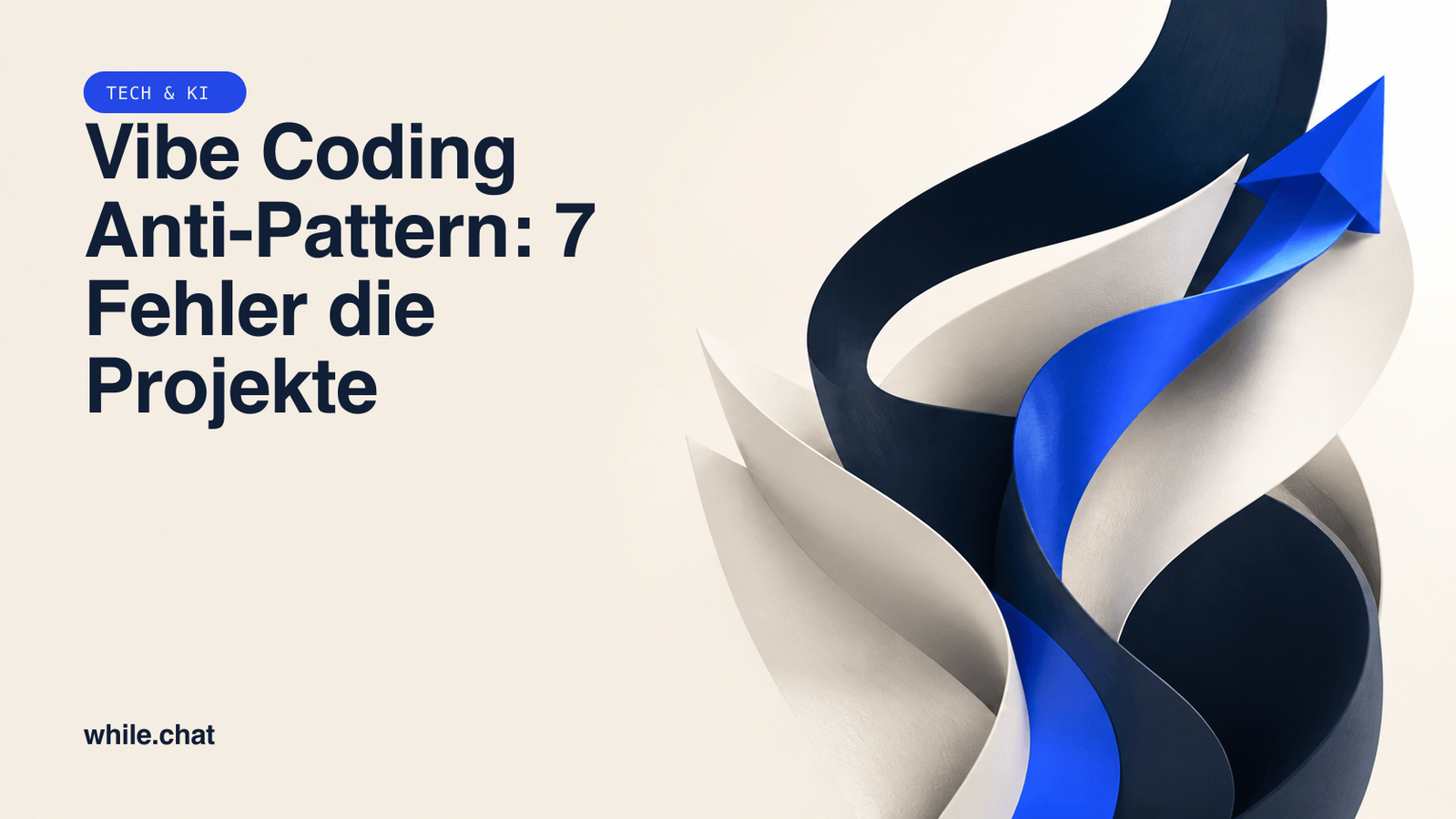 Vibe Coding Anti-Pattern: 7 Fehler die Projekte