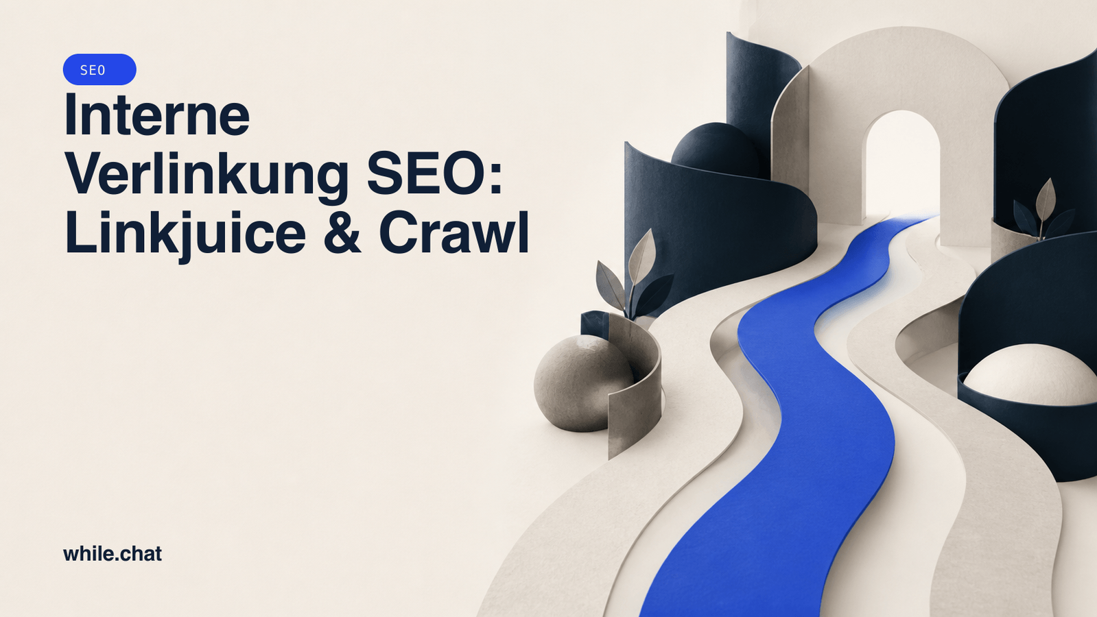 Interne Verlinkung SEO: Linkjuice & Crawl