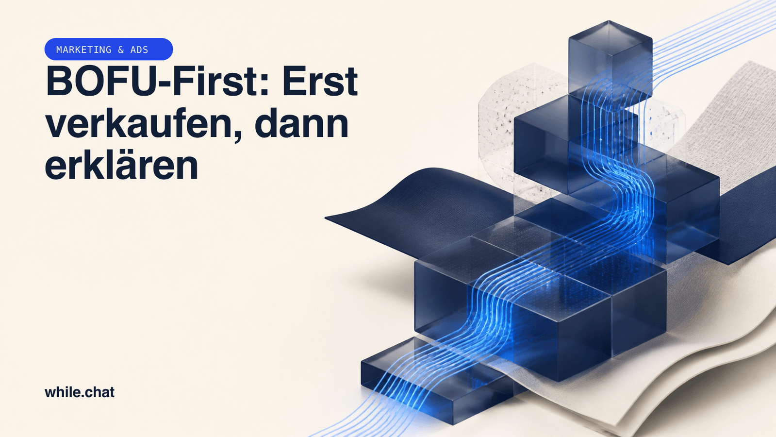 BOFU-First: Erst verkaufen, dann erklären