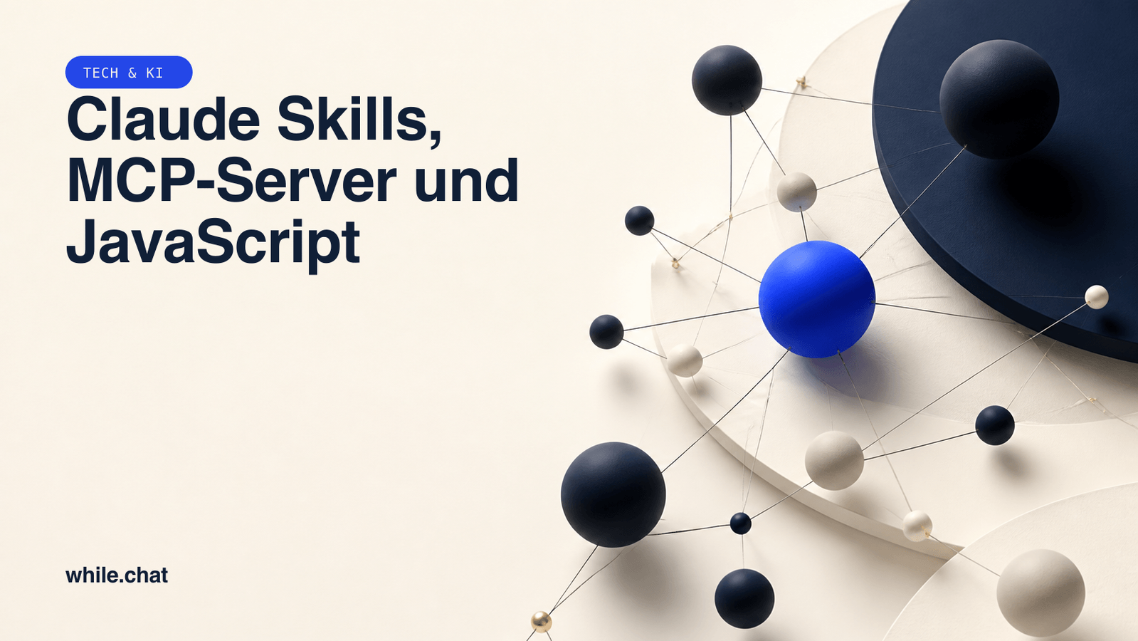 Claude Skills, MCP-Server und JavaScript