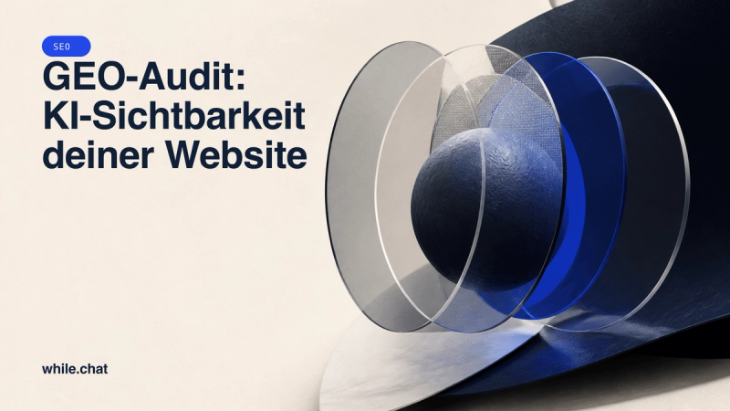GEO-Audit: KI-Sichtbarkeit deiner Website