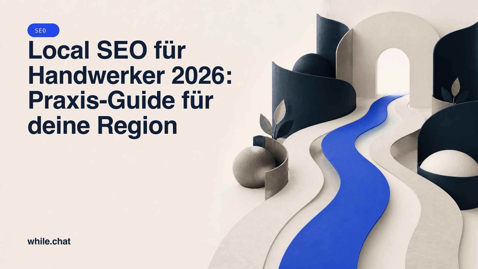 Local SEO für Handwerker 2026: Praxis-Guide für deine Region