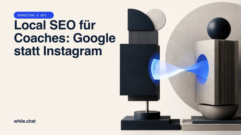 Local SEO für Coaches: Google statt Instagram