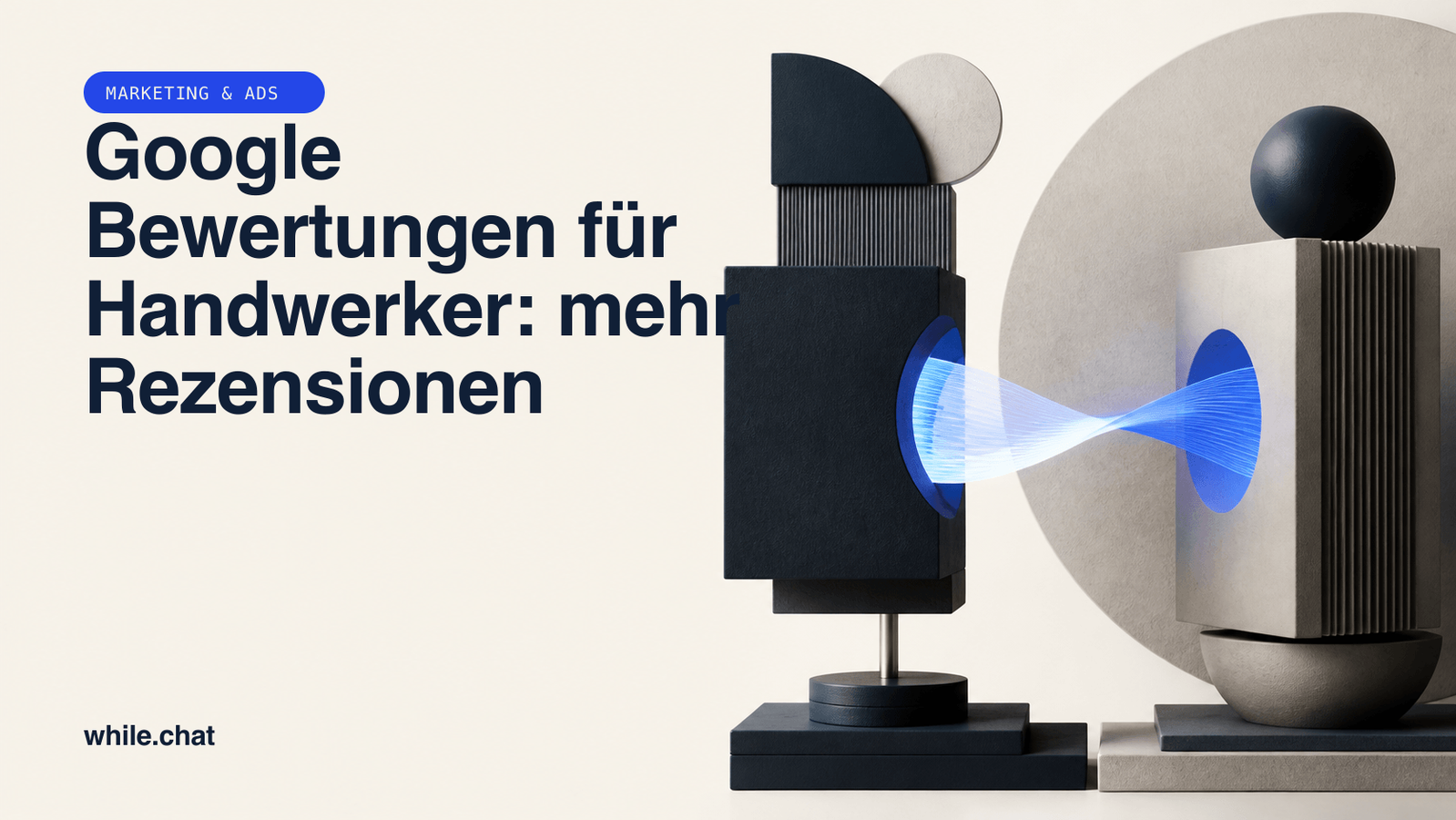 Google Bewertungen für Handwerker: mehr Rezensionen