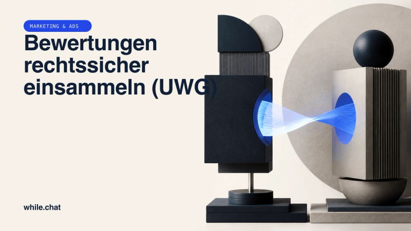 Bewertungen rechtssicher einsammeln (UWG)