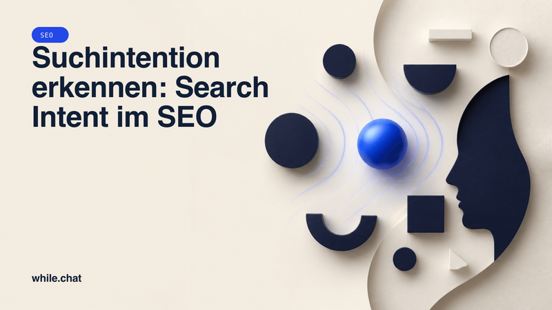 Suchintention erkennen: Search Intent im SEO