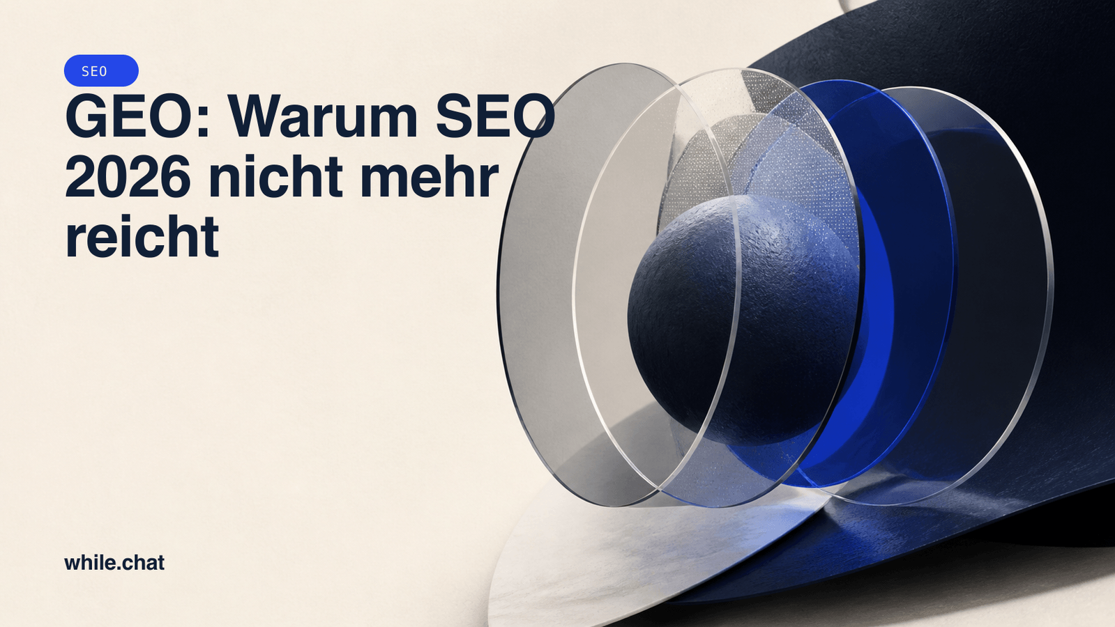 GEO: Warum SEO 2026 nicht mehr reicht
