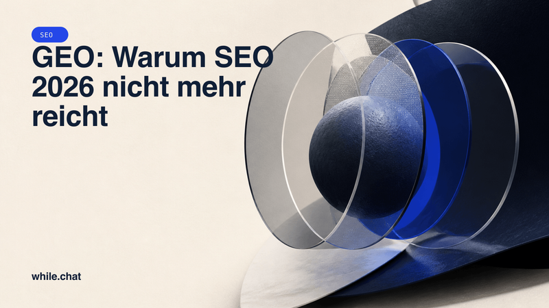 GEO: Warum SEO 2026 nicht mehr reicht