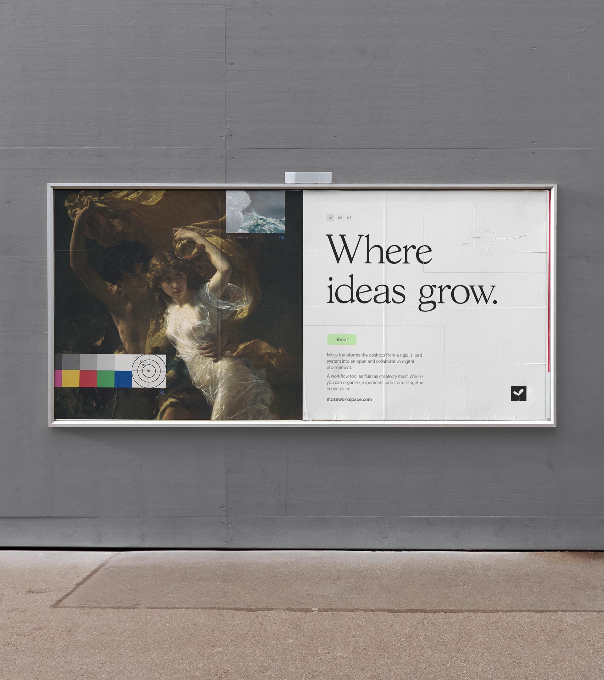 Moss Workspace "Where ideas grow." billboard with UI canvas and old master painting collage on grey wall