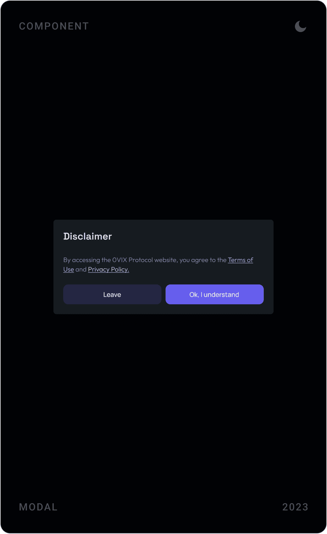 Disclaimer modals: acknowledgement checkbox, scrollable terms of use, and a short version with Leave and OK buttons