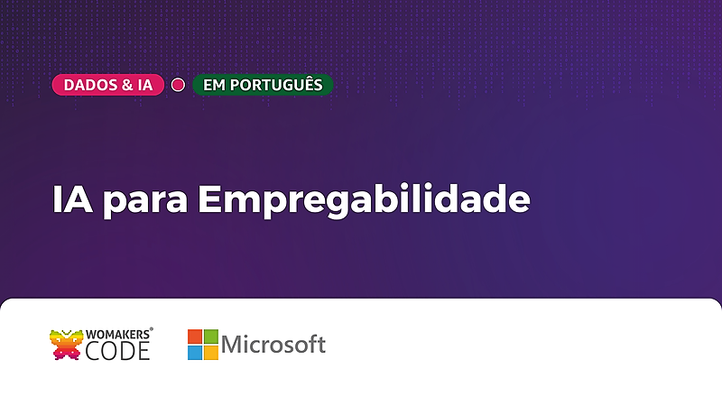 IA para Empregabilidade - WoMakersCode