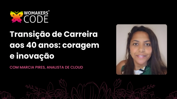 Transição de Carreira aos 40 anos: coragem e inovação