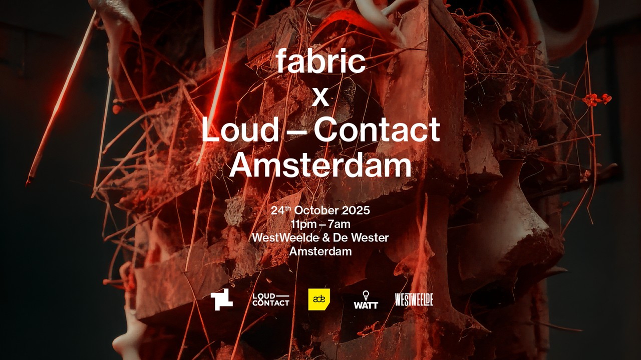 fabric x Loud - Contact ADE 2025 WestWeelde