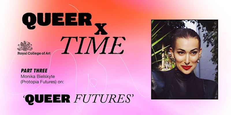 QUEER X TIME: Queer Futures
