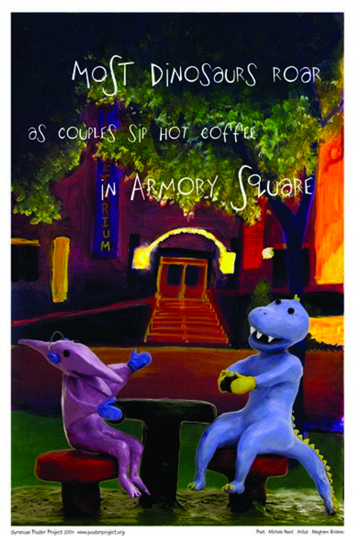 Most dinosaurs roar
as couples sip hot coffee
in Armory Square Most Dinosaurs Roar