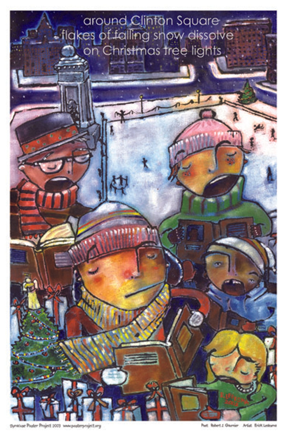 around Clinton Square
flakes of falling snow dissolve
on Christmas tree lights A group of Christmas carolers sing, and people ice skate on an outdoor rink behind them