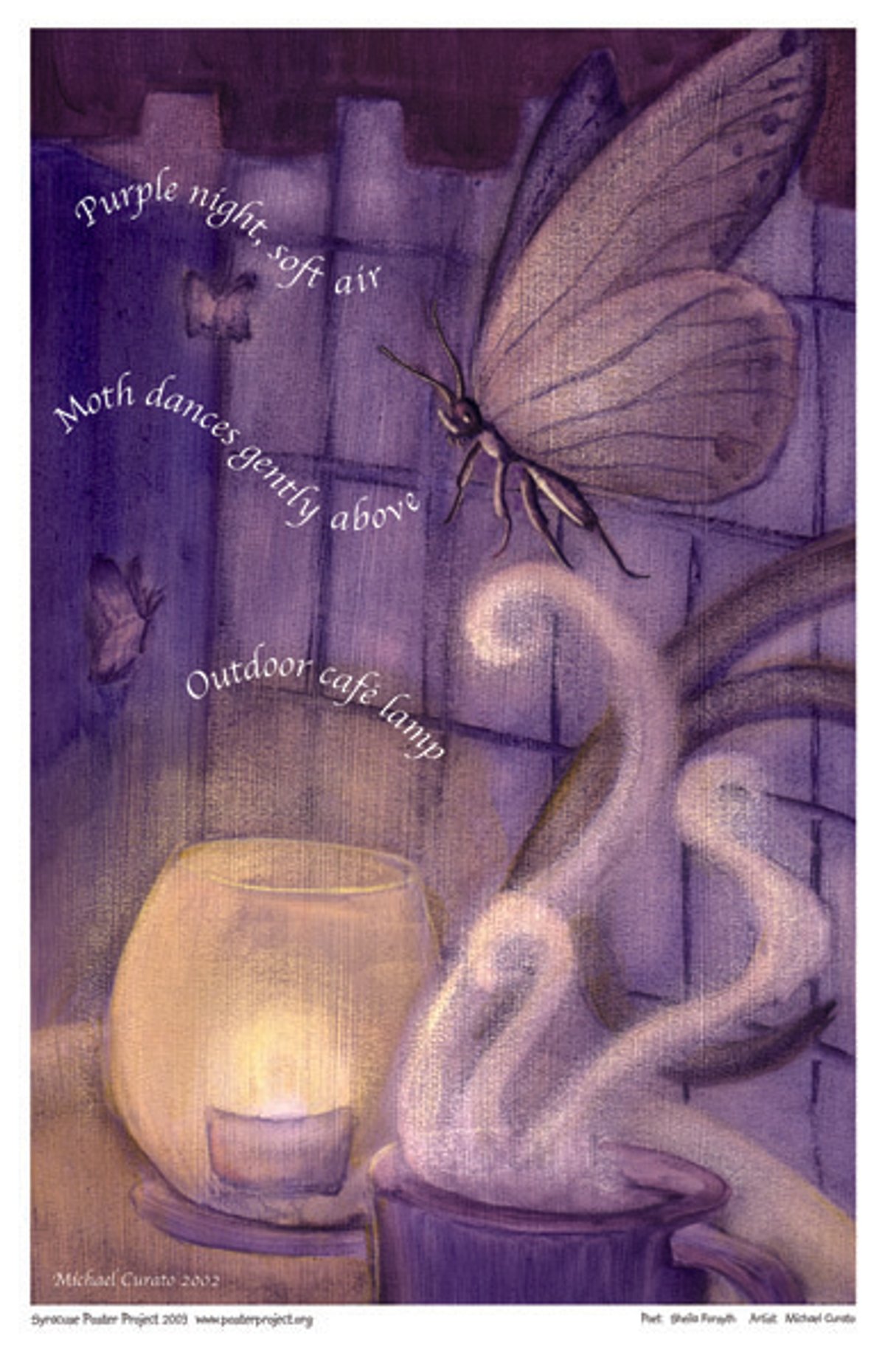 Purple night, soft air
Moth dances gently above
Outdoor cafe lamp A moth hovers over a small candle and a mug of hot coffee