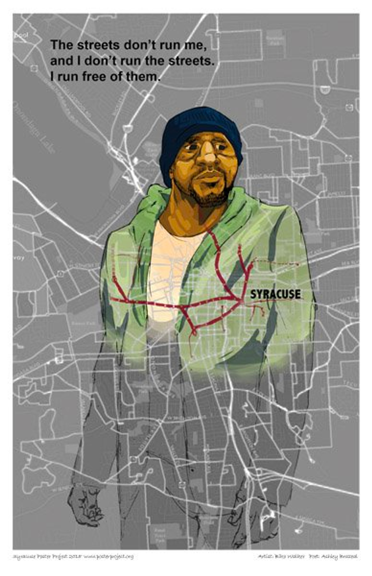 The streets don't run me,
and I don't run the streets.
I run free of them. A man in a green jacket and blue hat looks to the side and is overlaid with a map of city streets