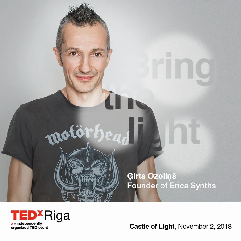 TEDxRiga speaker announcement card for Ģirts Ozoliņš, founder of Erica Synths