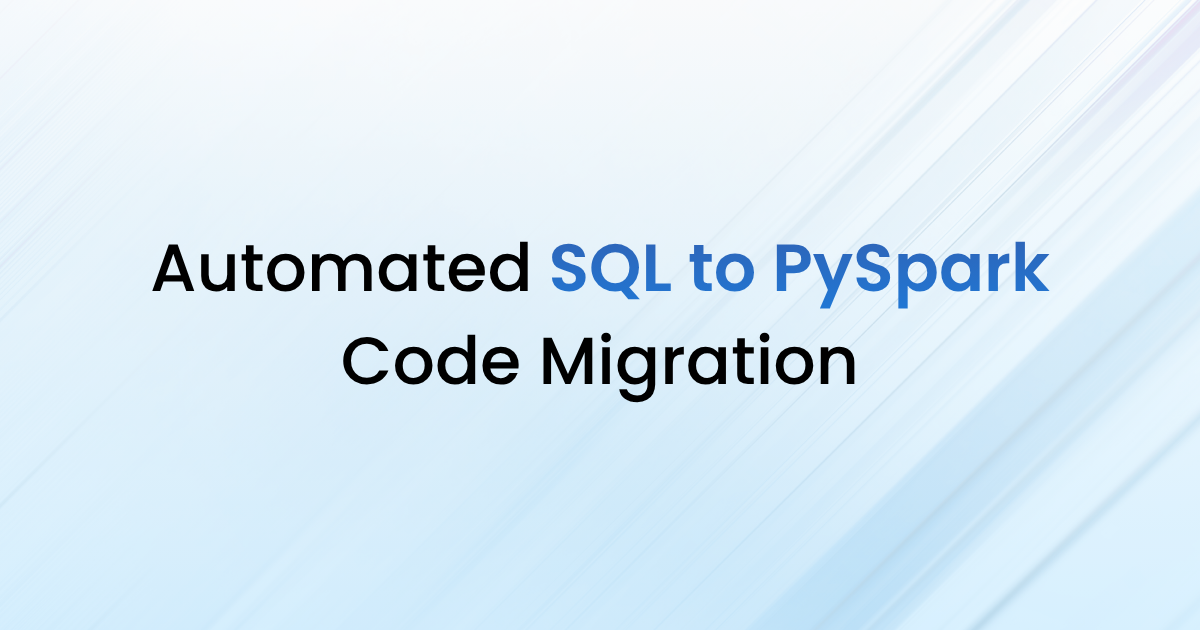 SQL to PySpark Migration | GenAI Protos | GenAI Protos