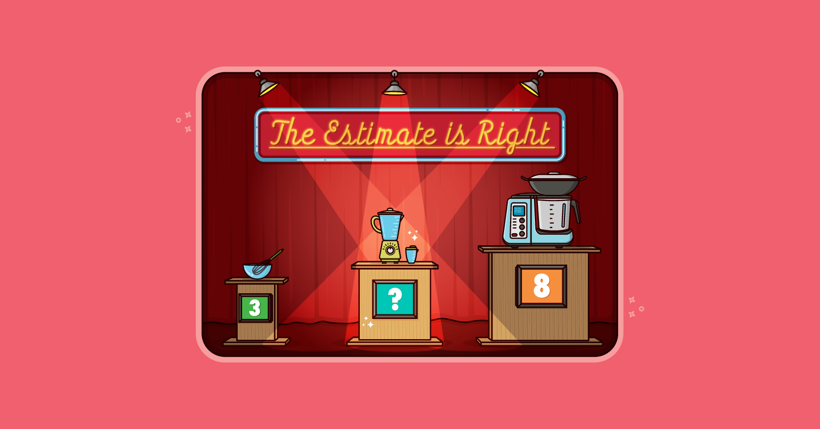 Triangulate for better agile estimates. A new estimate is put forward for consideration. To decide if The Estimate Is Right, the team can compare the new estimate against an existing smaller estimate and and existing larger estimate.