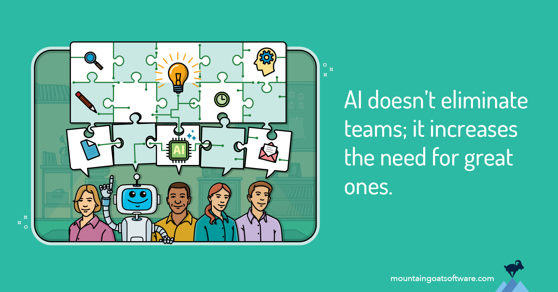 Quote card for AI Doesn’t Eliminate Agile Teams — It Increases the Need for Great Ones.