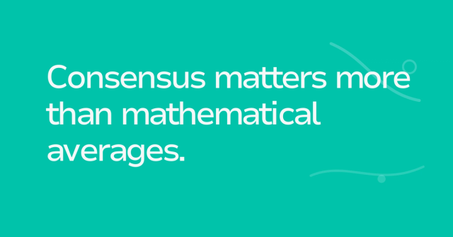 Text graphic: Consensus matters more than mathematical averages.