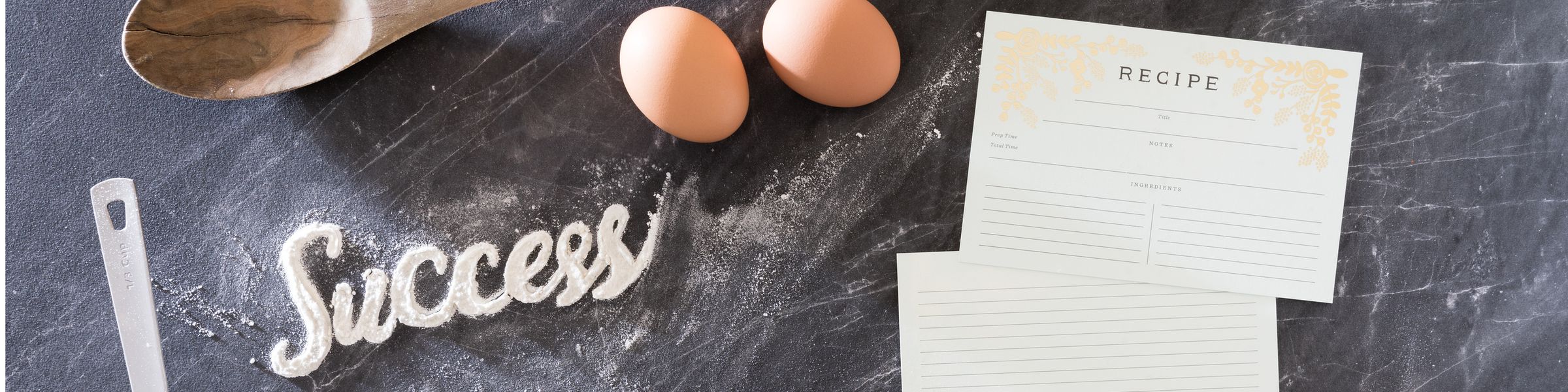 Recipe ingredients with the word Success spelled in flour