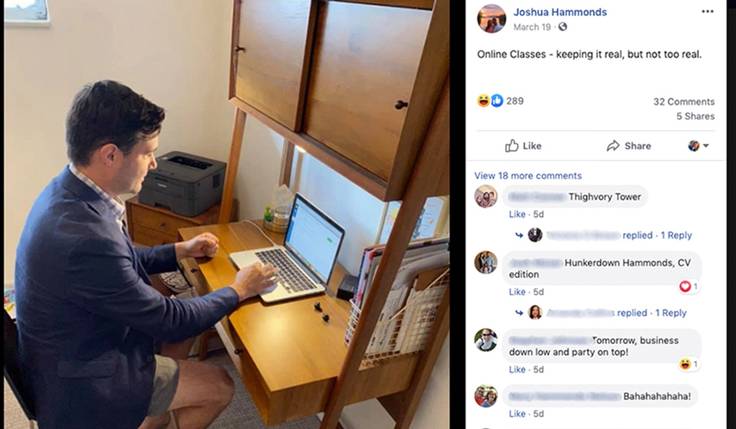 Communications professor Josh Hammonds has mastered the at-home work look, becoming an Instagram sensation with his students in the process.