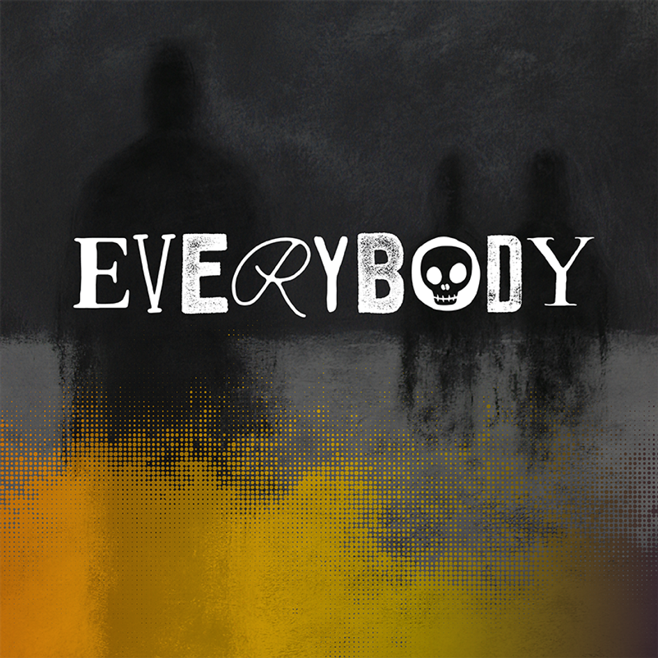 The word 'Everybody' with a skull for the 'O'; shadowy figures in the background