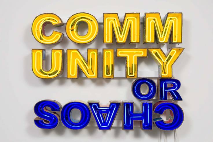 Andrea Bowers (American, b. 1965), Community or Chaos, 2017, Aluminum, cardboard, paint and neon, 37 x 48 x 7 in., The Alfond Collection of Contemporary Art at Rollins College, Gift of Barbara '68 and Theodore '68 Alfond, 2017.6.28.