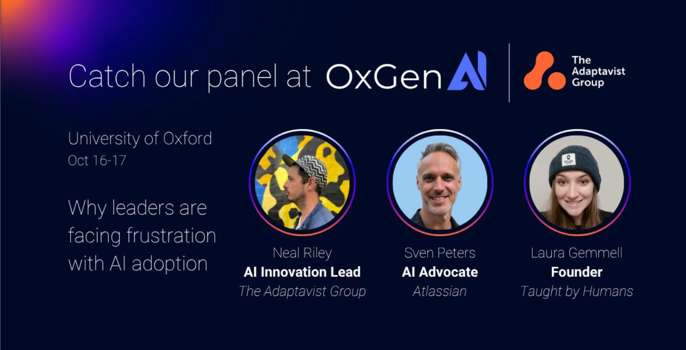 An image advertising a panel talk at OxGen AI 25: Why leaders are facing frustration with AI Adoption. Featuring headshots of three speakers, Neal Riley, Sven Peters, Laura Gemmell