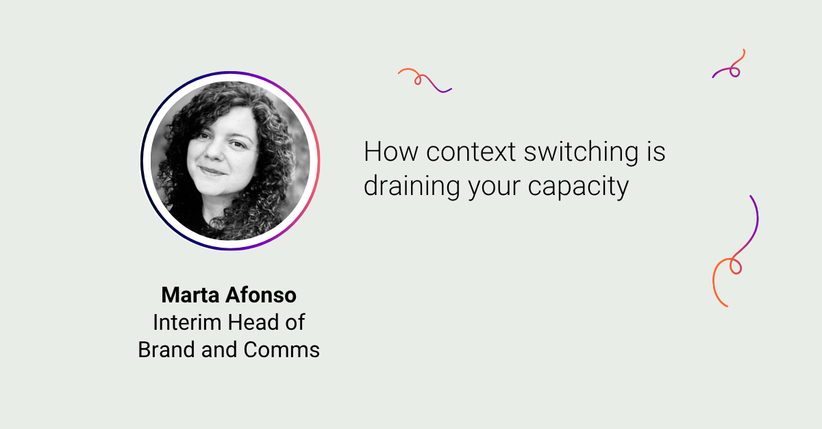 Headshot of Marta Afonso, with text of her name, 'Interim Head of Brand and Comms', and 'How context switching is draining your capacity', plus The Adaptavist Group logo