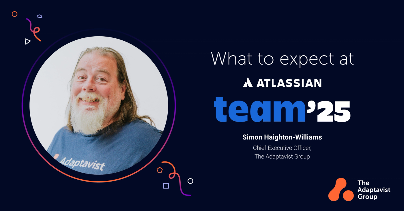 Text reading 'What to expect at Atlassian Team '25, Simon Haighton-Williams, Chief Executive Officer, The Adaptavist Group' with a headshot of Simon and The Adaptavist Group logo