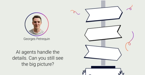Georges Petrequin on AI agents handle the details. Can you still see the big picture?